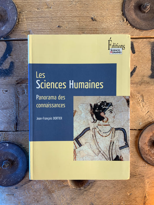 Les sciences humaines : panorama des connaissances - Jean-François Dortier