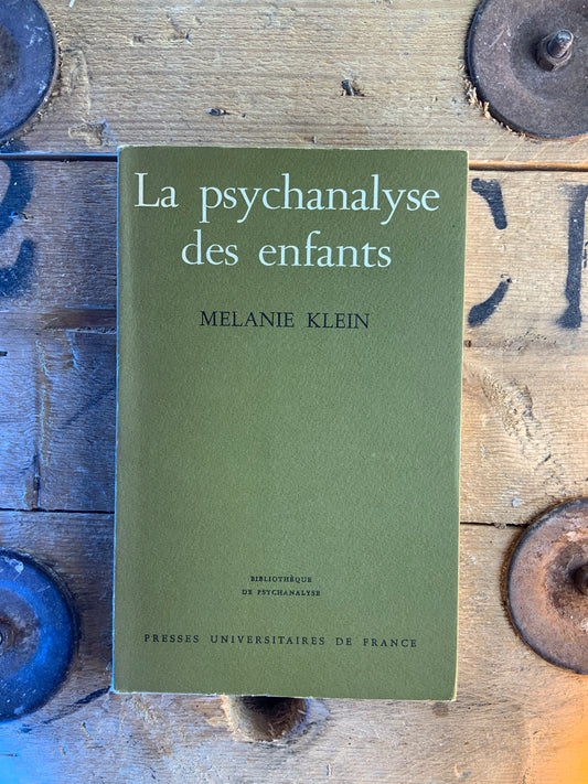 La psychanalyse des enfants - Melanie Klein