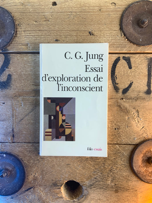 Essai d’exploration de l’inconscient - C. G. Jung