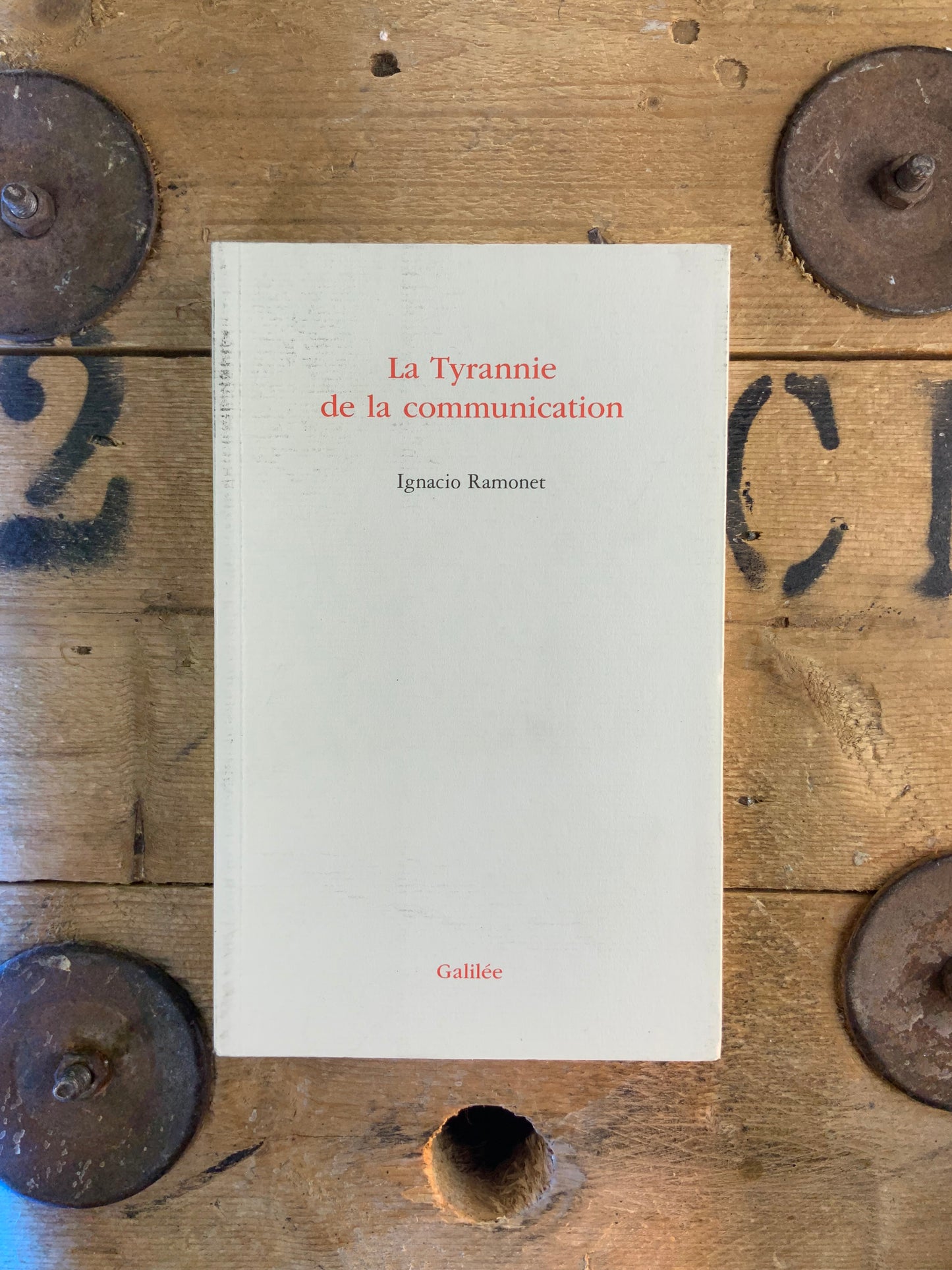La tyrannie de la communication - Ignacio Ramonet