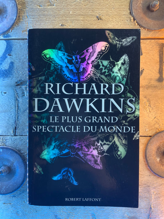 Le plus grand spectacle du monde - Richard Dawkins