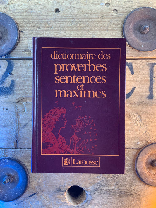 Dictionnaire des proverbes sentences et maximes