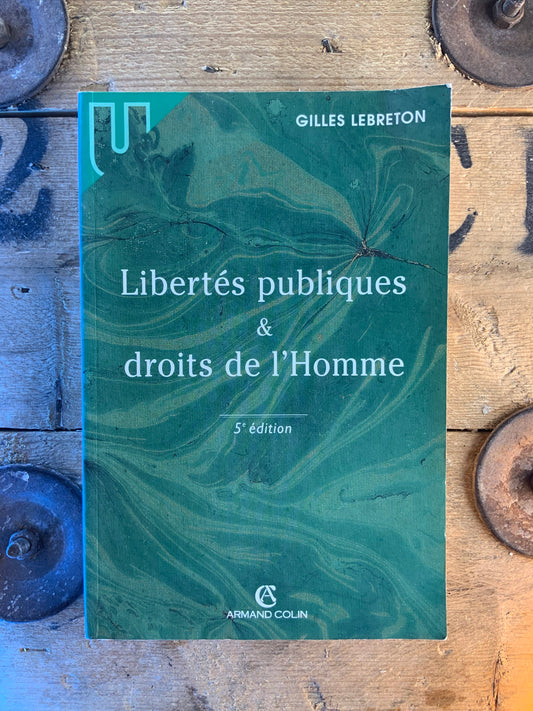 Libertés publiques et droits de l’homme - Gilles Lebreton