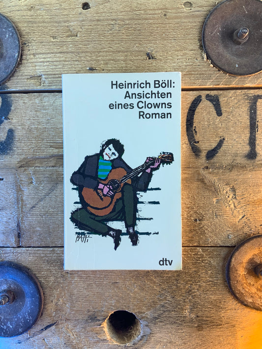 Ansichten eines Clowns - Heinrich Böll