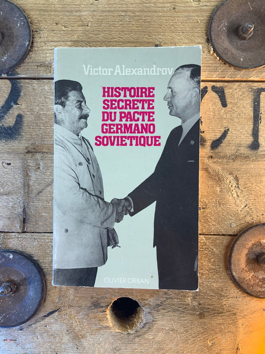 Histoire secrète du pacte germano soviétique - Victor Alexandrov