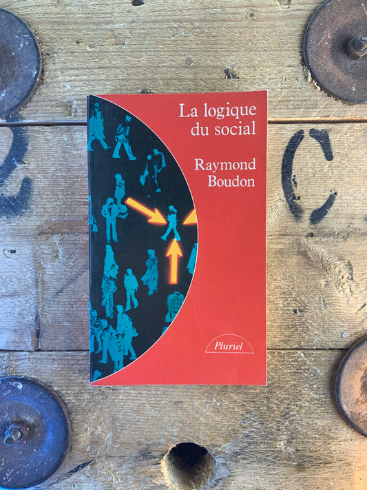La logique du social - Raymond Boudon