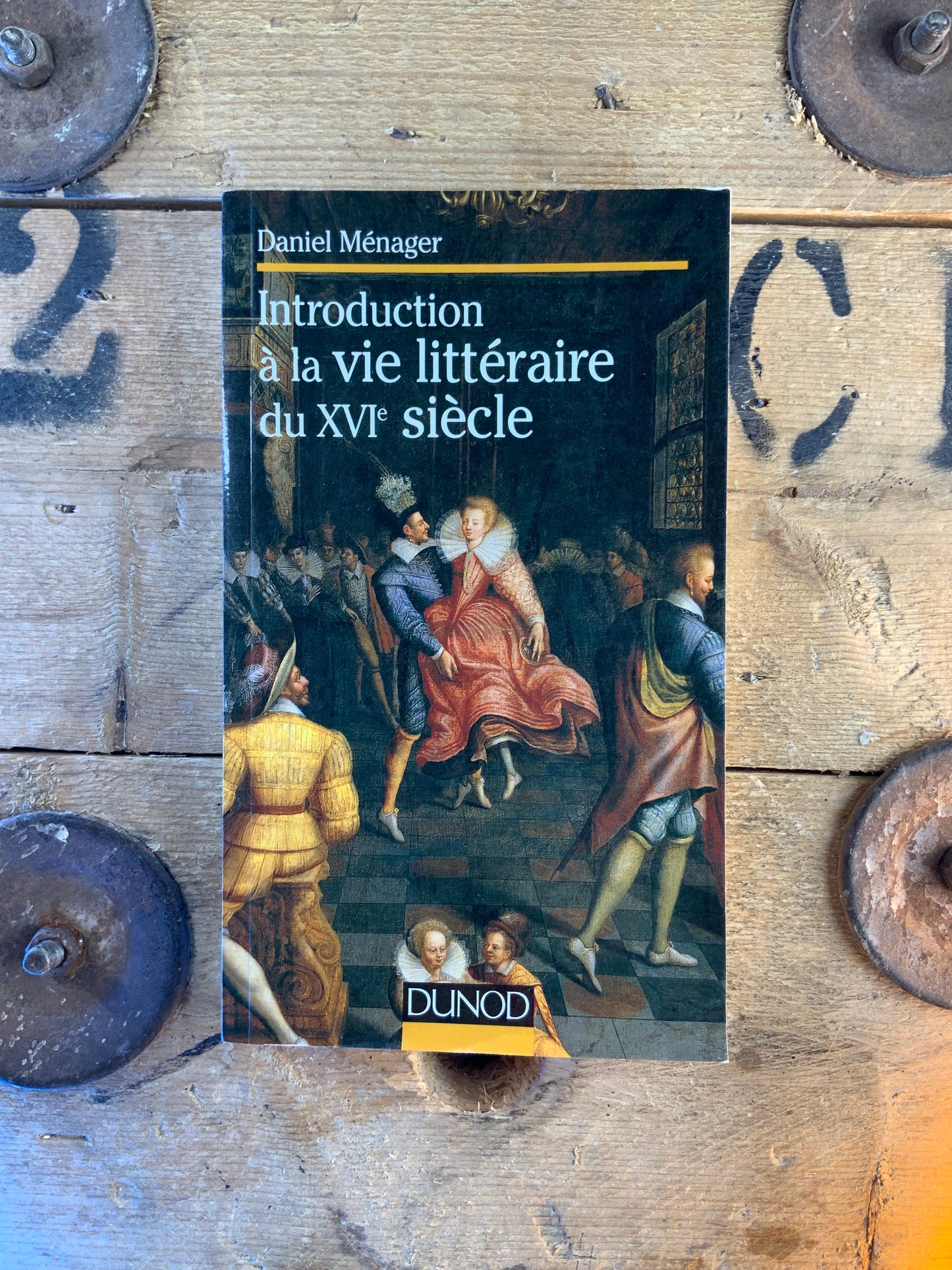 Introduction à la vie littéraire du XVIe siècle - Daniel Ménager