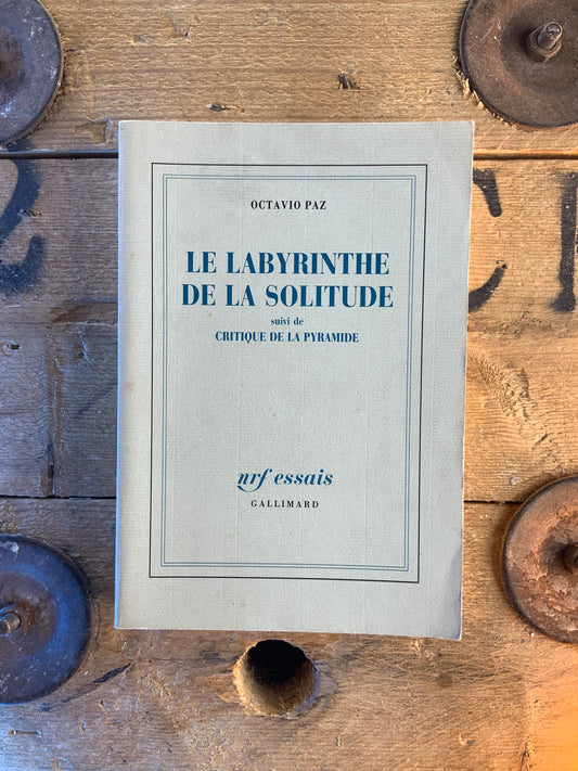 Le labyrinthe de la solitude, suivi de Critique de la pyramide - Octavio Paz