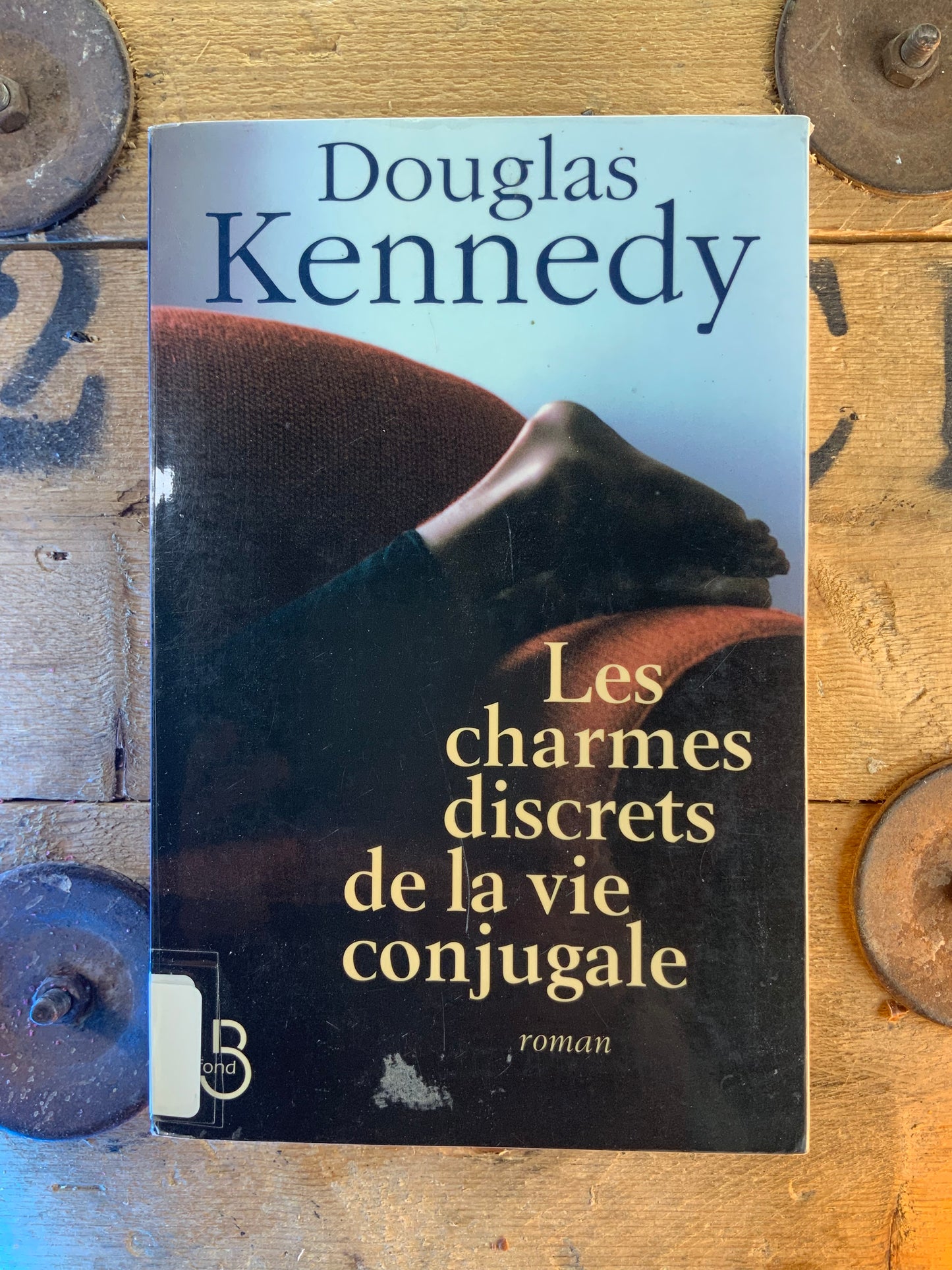 Les charmes discrets de la vie conjugale - Douglas Kennedy