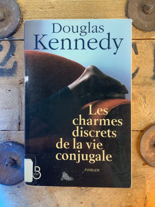 Les charmes discrets de la vie conjugale - Douglas Kennedy