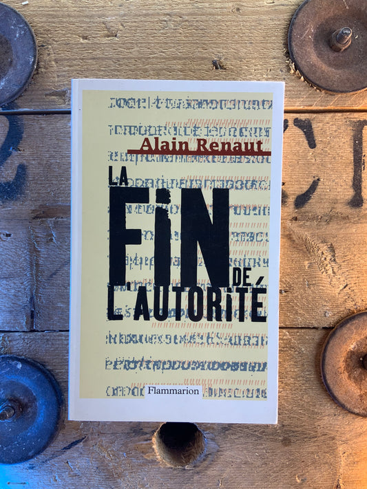 La fin de l’autorité - Alain Renault