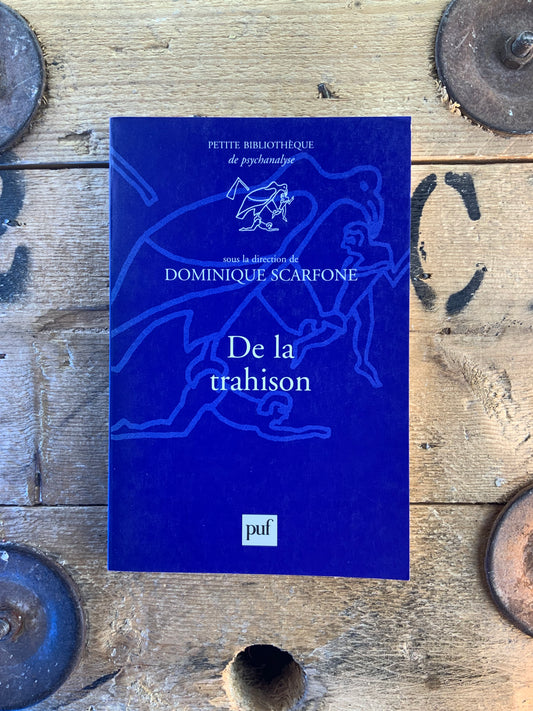De la trahison - Dominique Scarfone