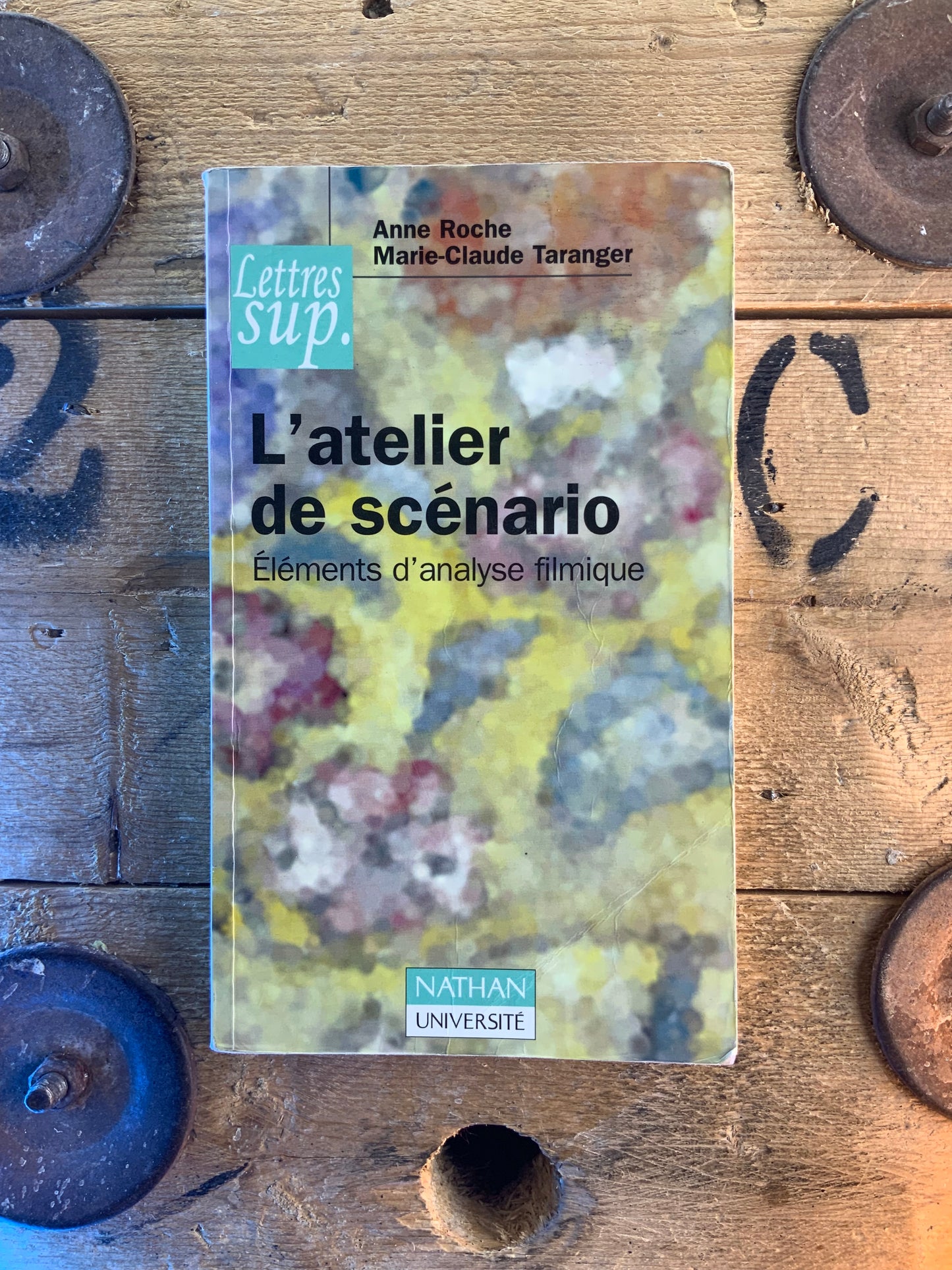 L’atelier de scénario : éléments d’analyse filmique - Anne Roche et Marie-Claude Taranger