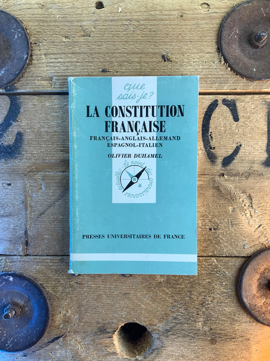La constitution française : français-anglais-allemand-espagnol-italien - Olivier Duhamel