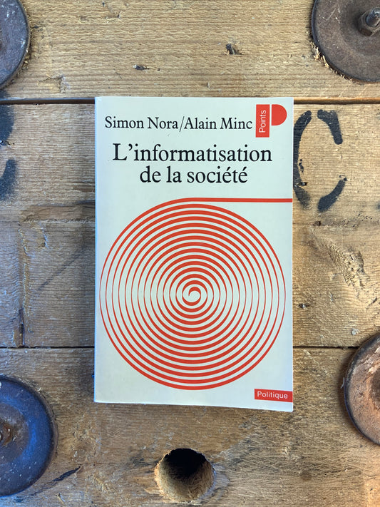 L’information de la société - Simon Nora et Alain Minc
