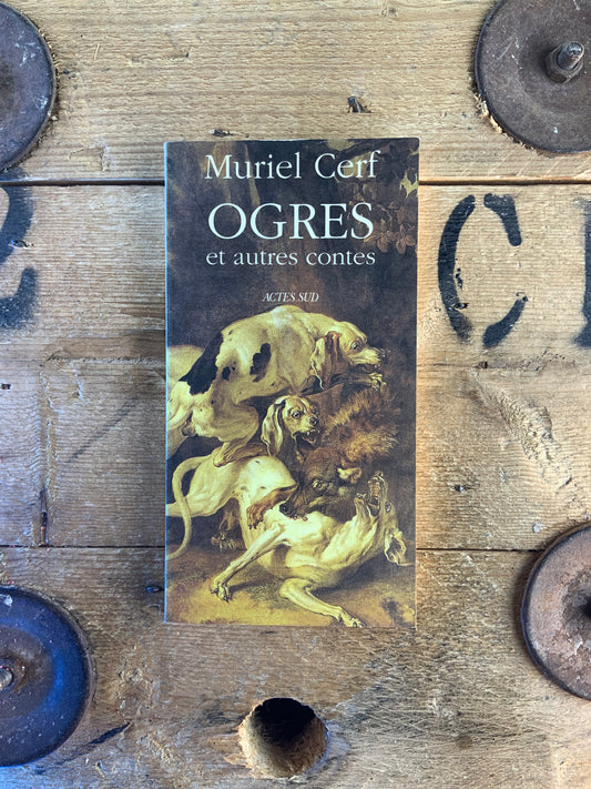 Orges et autres contes - Muriel Cerf