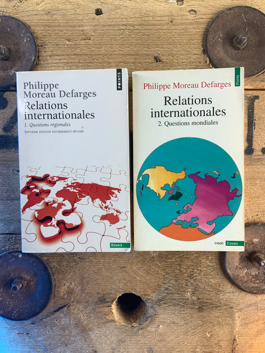 Relations internationales : 1. Questions régionales. 2. Questions mondiales - Philippe Moreau Defarges