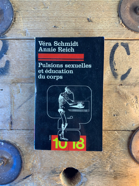 Pulsions sexuelles et éducation du corps - Véra Schmidt et Annie Reich