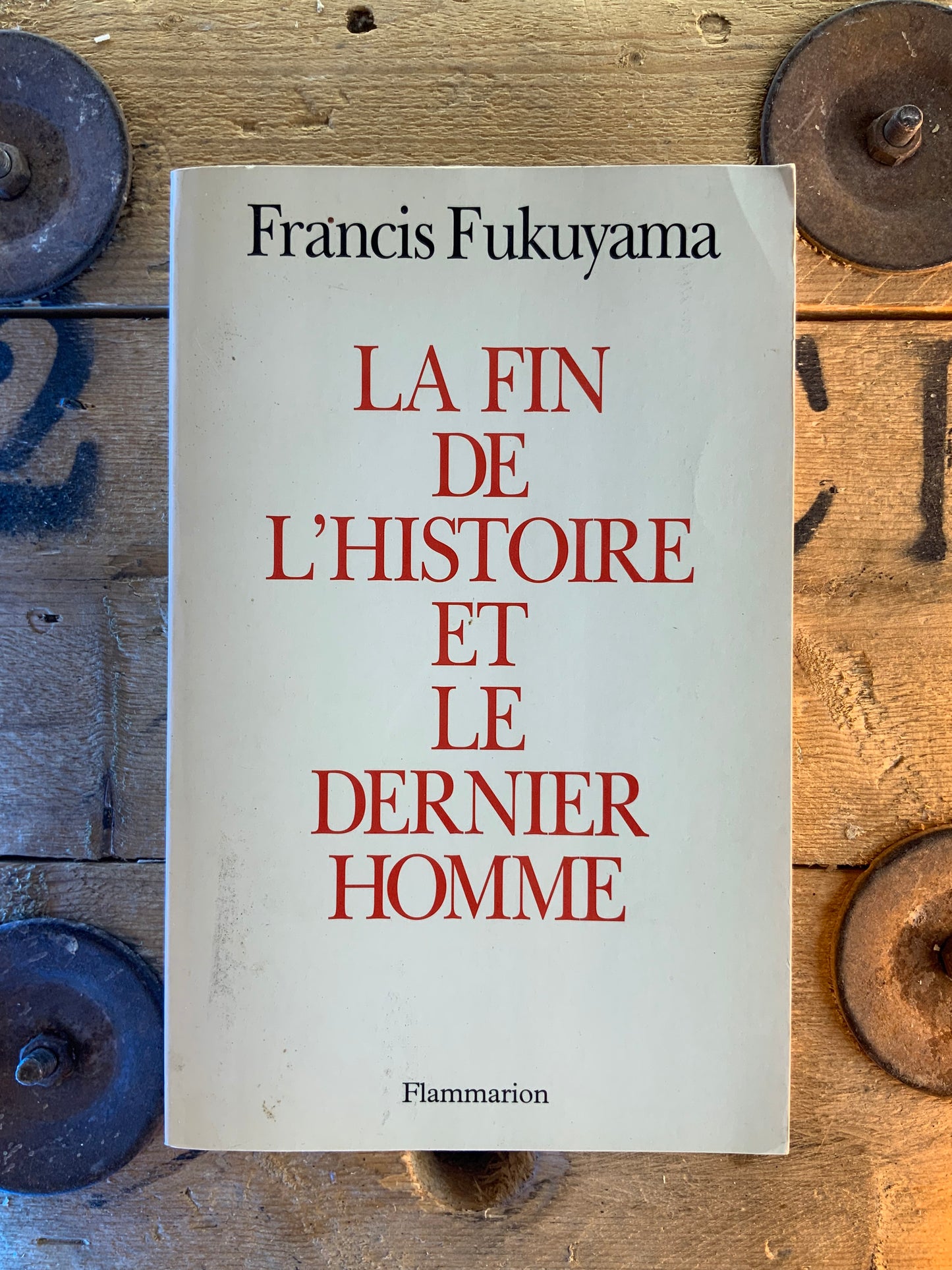 La fin de l’histoire et le dernier homme - Francis Fukuyama