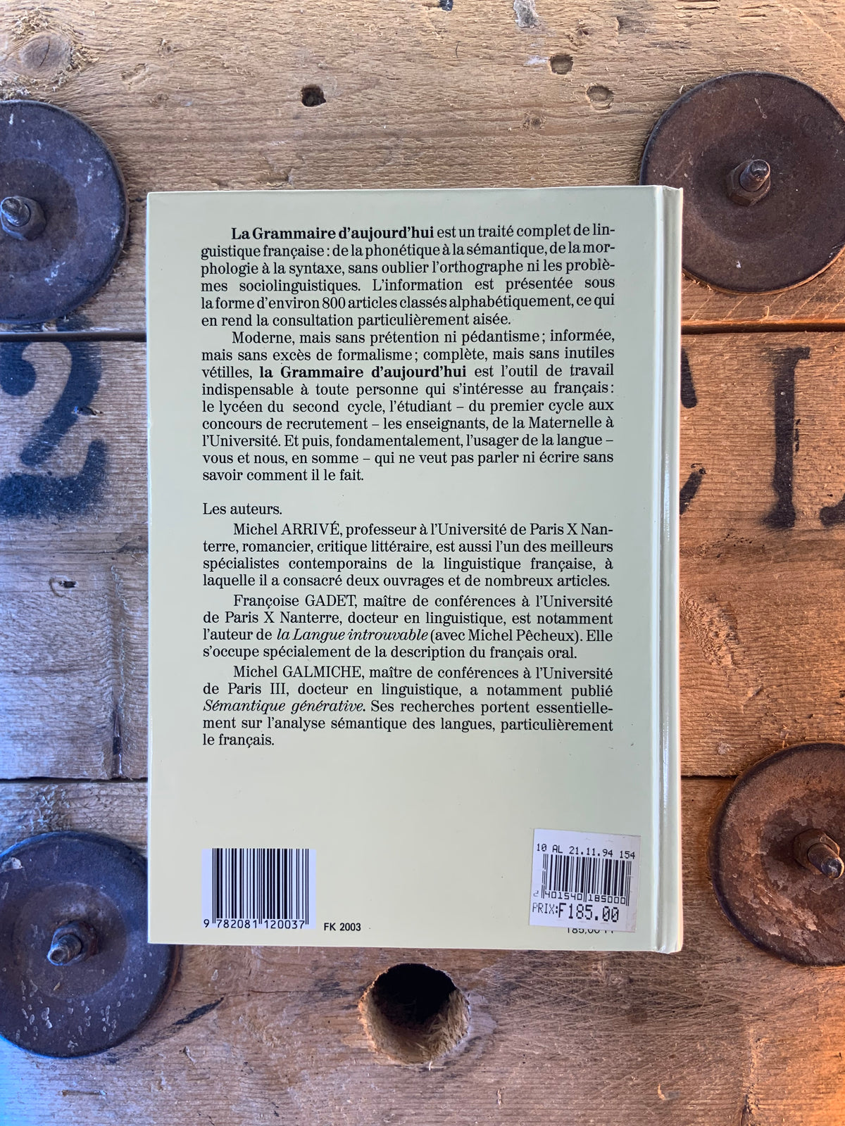 La grammaire aujourd’hui : guide alphabétique de linguistique française - M. Arrivé, F. Gadet et M. Galmiche