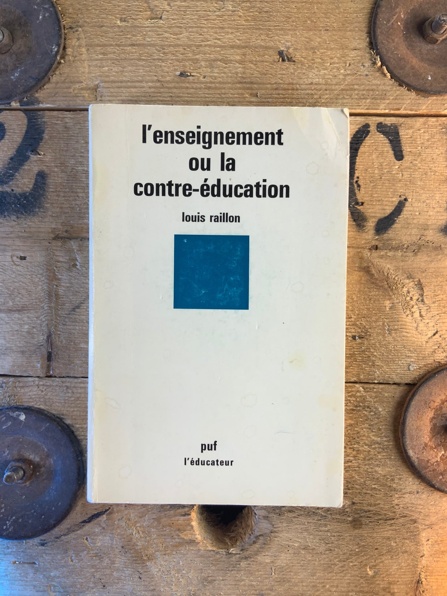 L’enseignement ou la contre-éducation - Louis Raillon