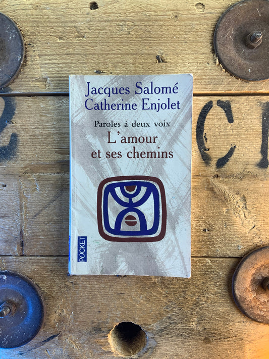 L’amour et ses chemins - Jacques Salomé et Catherine njolet