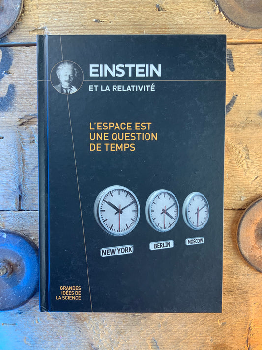 Einstein et la relativité : l’espace est une question de temps