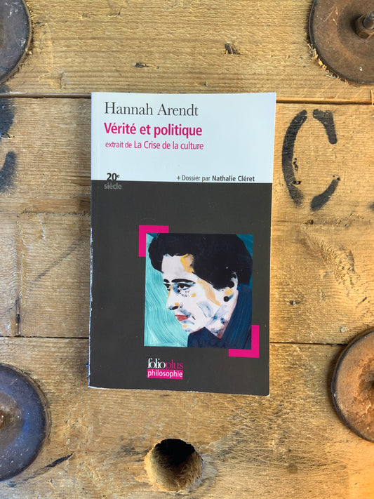 Vérité politique, extrait de La crise de la culture - Hannah Arendt