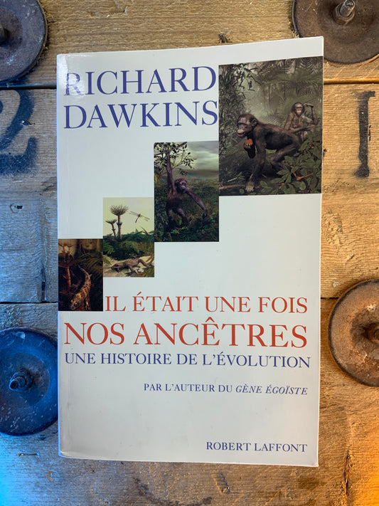 Il était une fois nos ancêtres : une histoire de l’évolution - Richard Dawkins