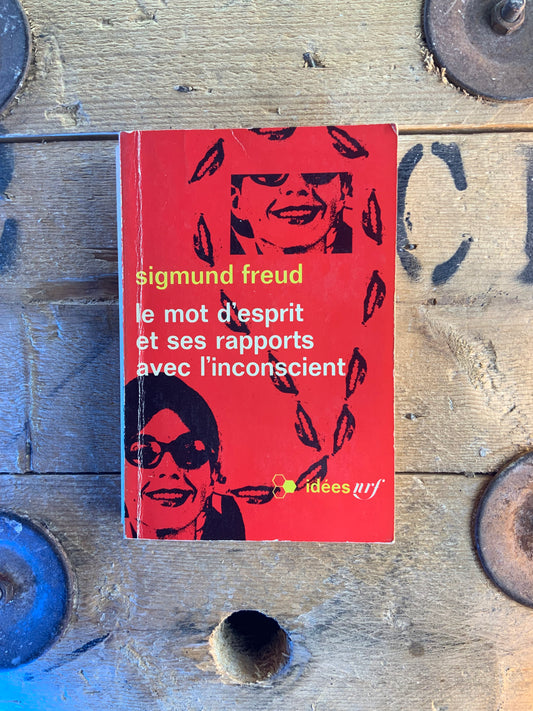 Le mot d’esprit et ses rapports avec l’inconscient - Sigmund Freud