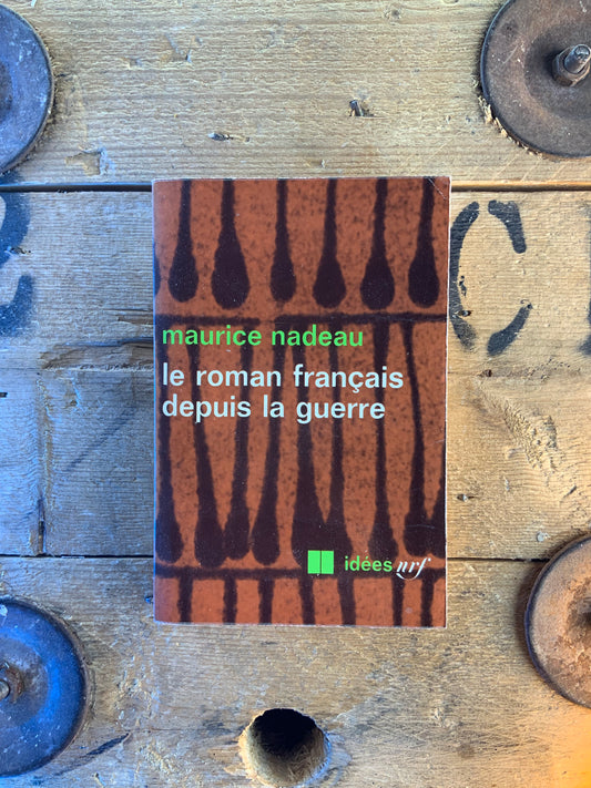 Le roman français depuis la guerre - Maurice Nadeau