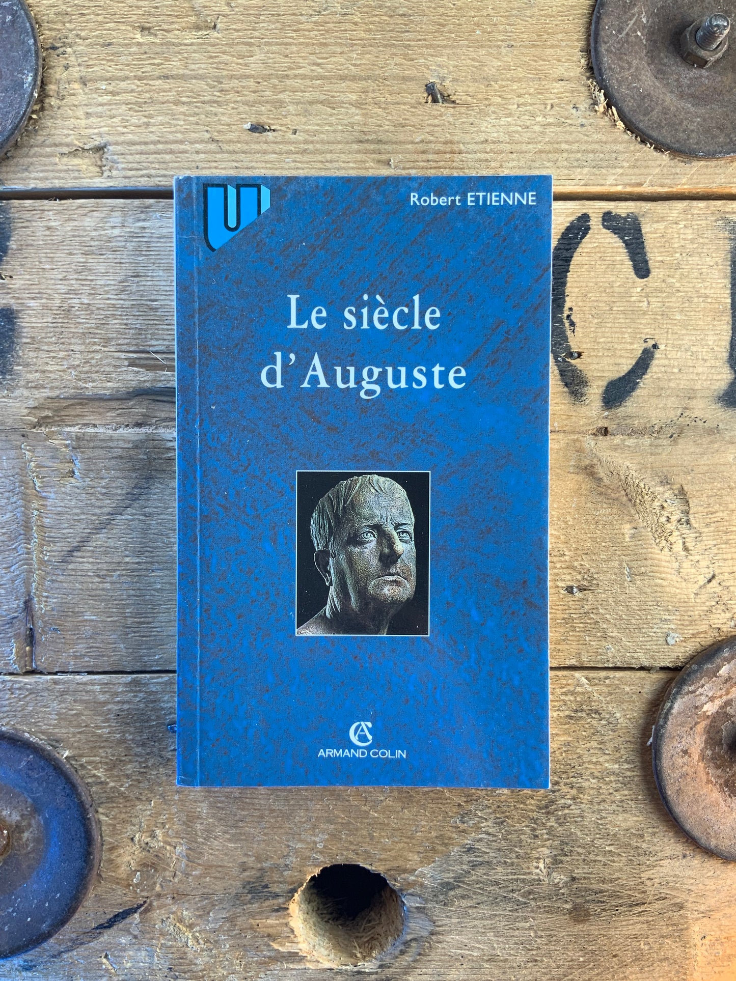 Le siècle d’Auguste - Robert Etienne