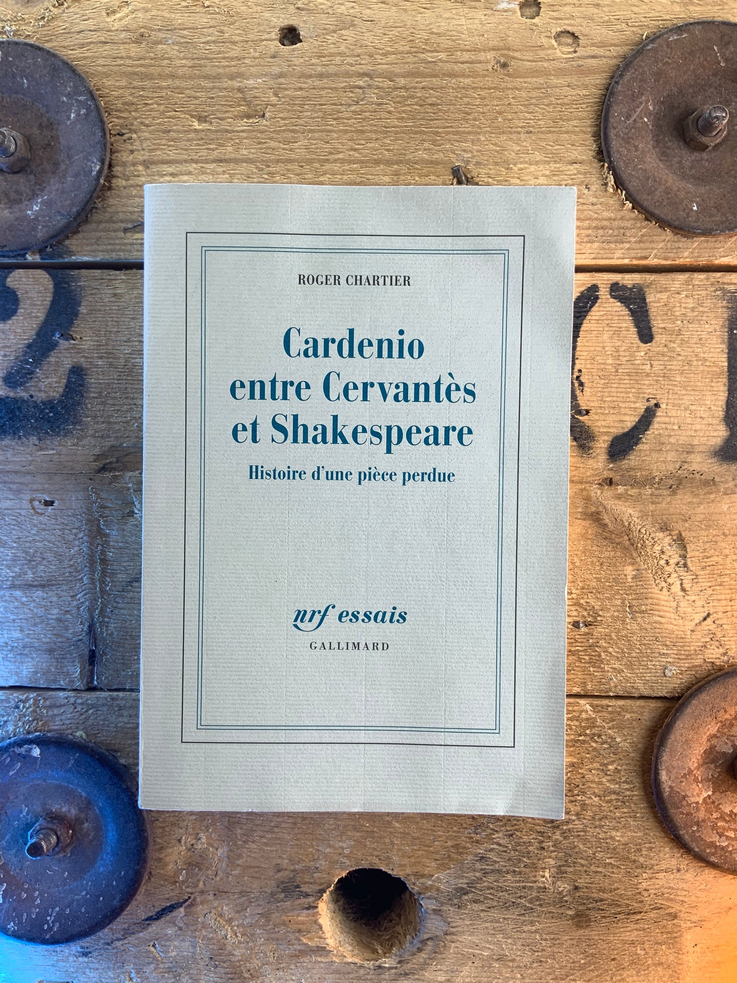 Cardenio entre Cervantès et Shakespeare : histoire d’une pièce perdue - Roger Chartier