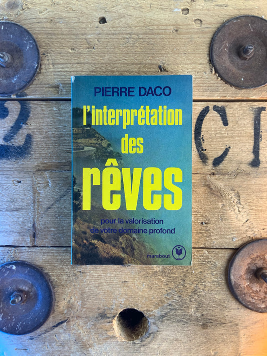 L’intérprétation des rêves - Pierre Daco