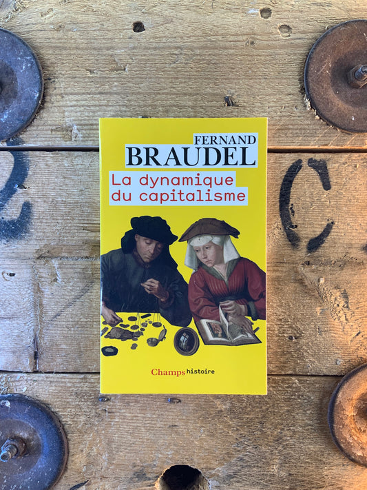 La dynamique du capitalisme - Fernand Braudel