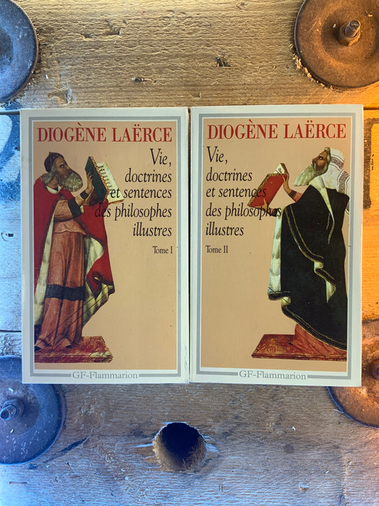 Vies, doctrines et sentences de philosophes illustres I et II - Diogène Laërece