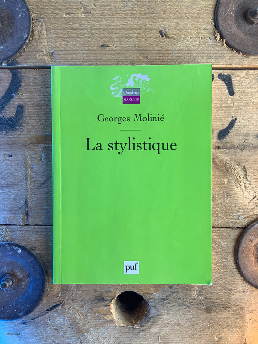 La stylistique - Georges Molinié