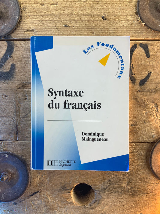 Syntaxe du français - Dominique Maingueneau