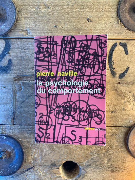 La psychologie du comportement - Pierre Naville
