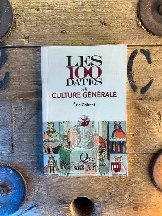 Les 100 dates de la culture générale - Éric Cobast