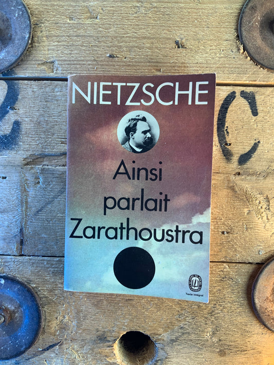 Ainsi parlait Zarathoustra - Friedrich Nietzsche