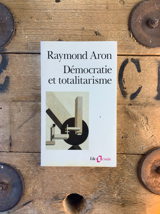 Démocratie et totalitarisme - Raymond Aron