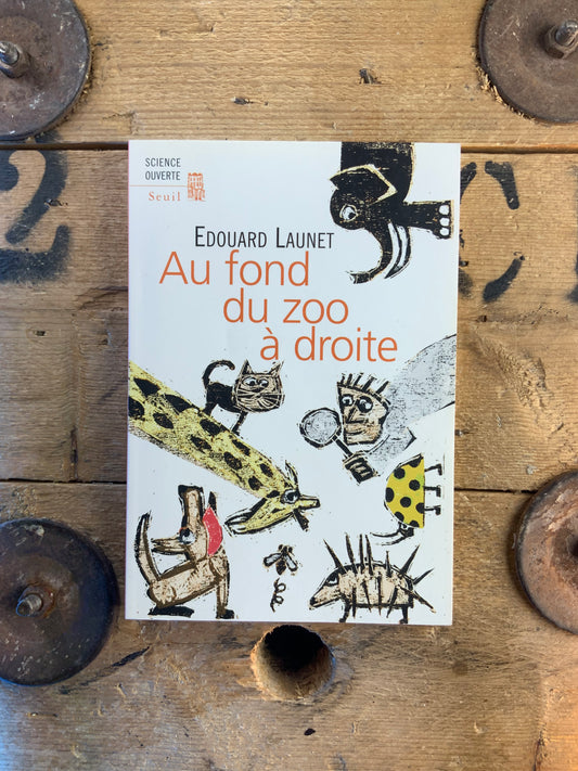 Au fond du zoo à droite - Edouard Launet