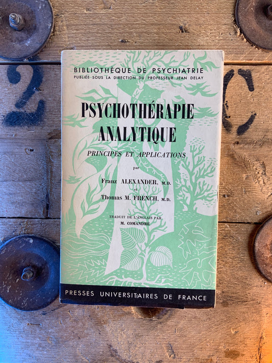 Psychothérapie analytique : principes et applications - Franz Alexander et Thomas M. French