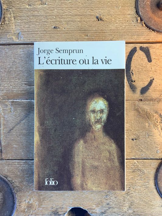 L’écriture ou la vie - Jorge Semprun
