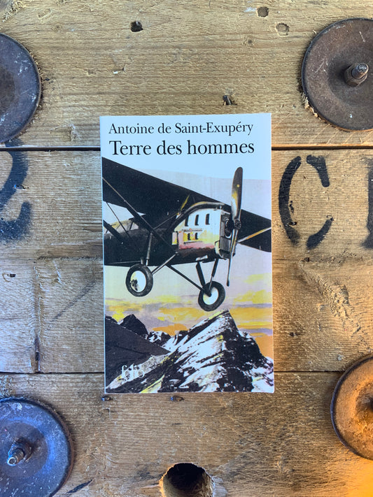 Terre des hommes - Antoine de Saint-Exupéry