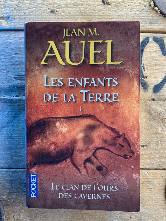 Les enfants de la terre 1 : Le clan de l’ours des cavernes - Jean M. Auel