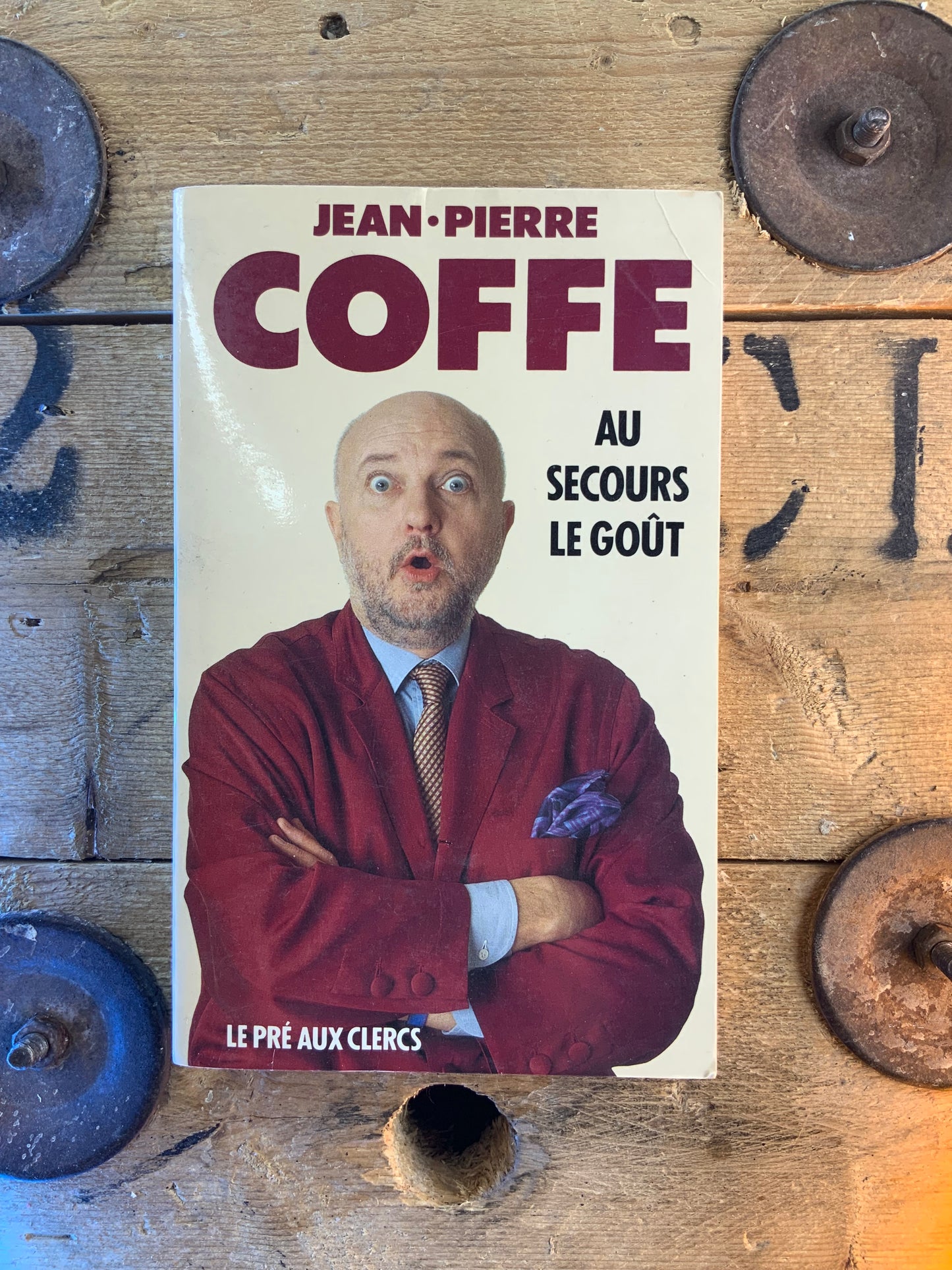 Au secours le goût - Jean-Pierre Coffe
