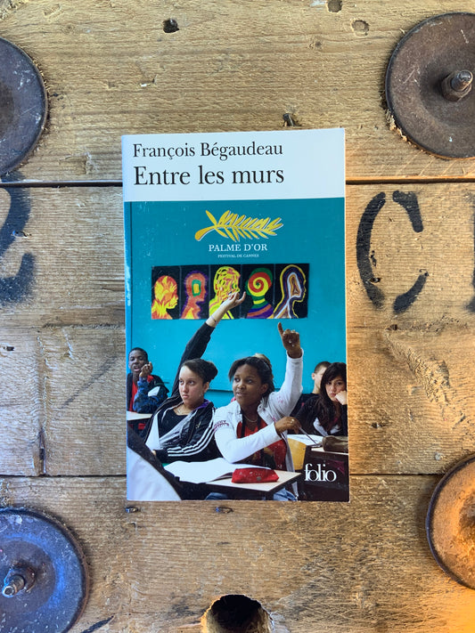 Entres les murs - François Bégaudeau