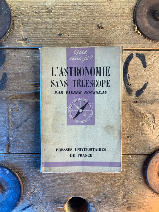 L’astronomie sans télescope - Pierre Rousseau